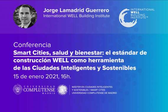 Conferencia "Smart Cities, salud y bienestar: el estándar de construcción WELL como herramienta de las Ciudades Inteligentes y Sostenibles"